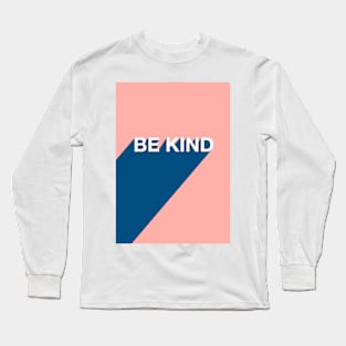 BE KIND Long Sleeve T-Shirt